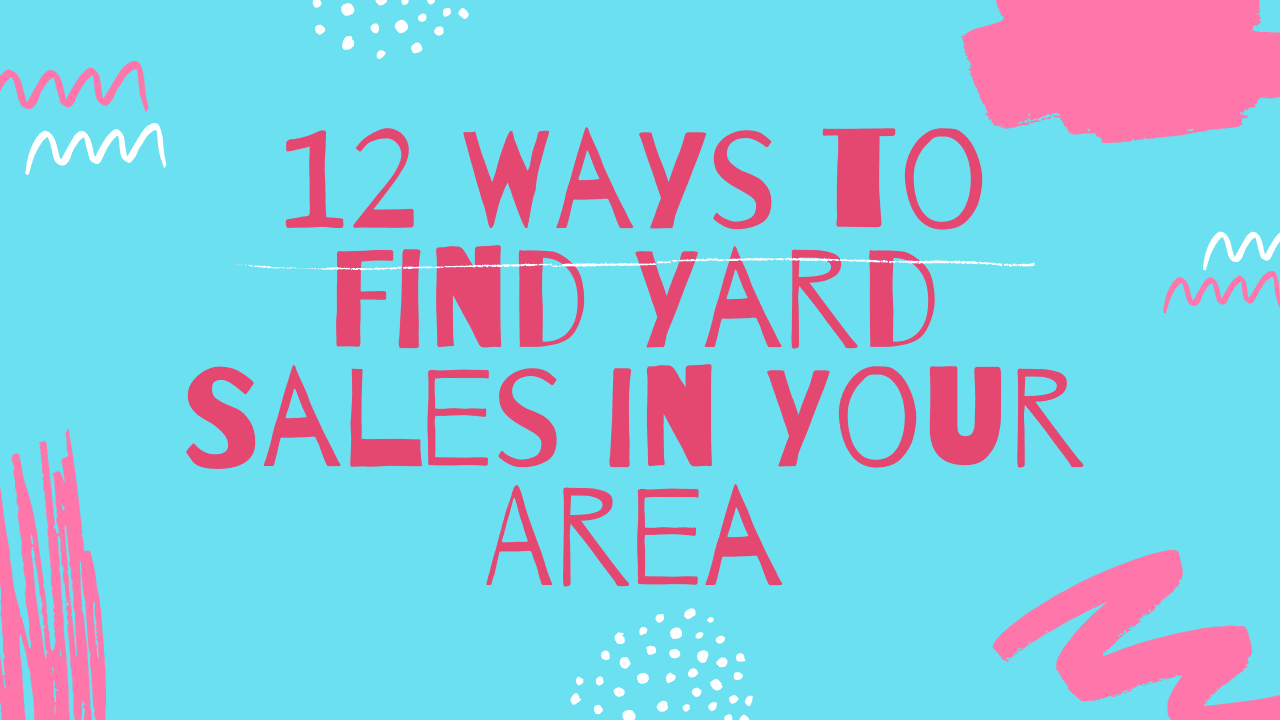 12 Ways to Find Yard Sales in Your AreaPeony Lane Designs