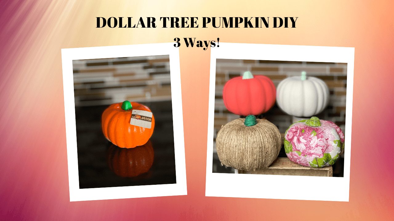 Dollar Tree Pumpkin DIY 3 Ways – Fall CraftsPeony Lane Designs