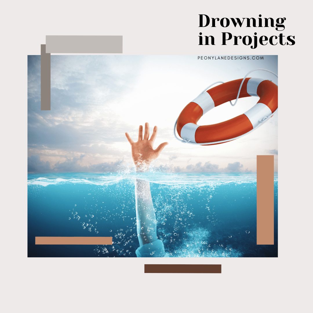 Drowning in ProjectsPeony Lane Designs