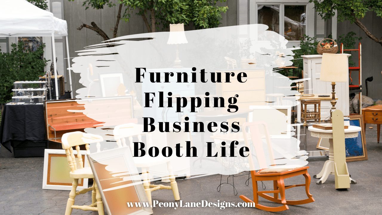 Furniture Flipping Business Booth LifePeony Lane Designs